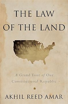 portada The Law of the Land: A Grand Tour of Our Constitutional Republic