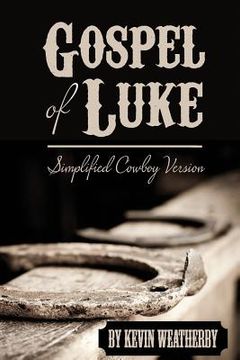 portada Gospel of Luke: Simplified Cowboy Version (en Inglés)