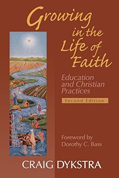 portada Growing in the Life of Faith: Education and Christian Practices (in English)