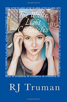 portada The White Light Chronicles: Adrianna-Blue Like My Heart: Volume 3