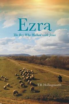 portada Ezra: The Boy Who Walked with Jesus (en Inglés)