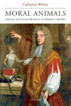 portada moral animals: ideals and constraints in moral theory (en Inglés)