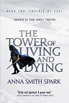 portada The Tower of Living and Dying (Empires of Dust) 