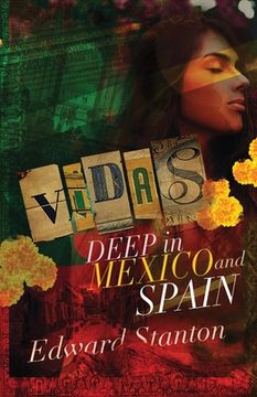 portada Vidas: Deep in Mexico and Spain (en Inglés)