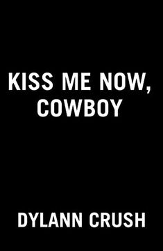 portada Kiss me Now, Cowboy: 1 (Cowboys in Paradise) (in English)