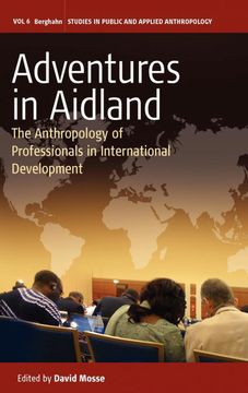 portada Adventures in Aidland: The Anthropology of Professionals in International Development (Studies in Public and Applied Anthropology) (en Inglés)