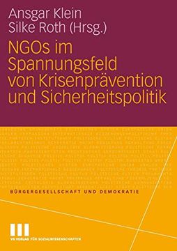 portada Ngos im Spannungsfeld von Krisenprävention und Sicherheitspolitik (Bürgergesellschaft und Demokratie) (en Alemán)