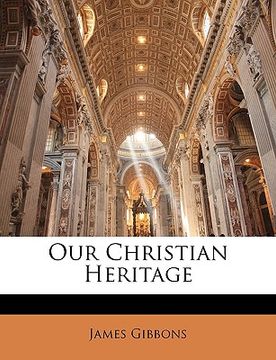 portada our christian heritage (en Inglés)