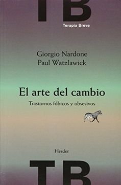 portada El arte del cambio: trastornos fobicos y obsesivos (Spanish Edition) (in Spanish)