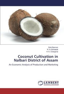 portada Coconut Cultivation in Nalbari District of Assam: An Economic Analysis of Production and Marketing