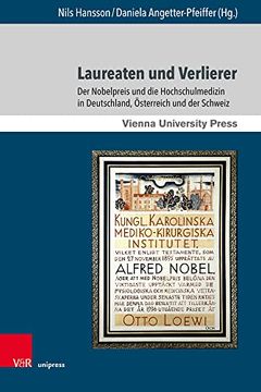 portada Laureaten und Verlierer: Der Nobelpreis und die Hochschulmedizin in Deutschland, Osterreich und der Schweiz (in German)