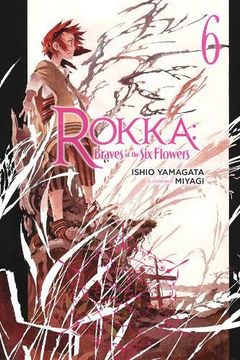 portada Rokka: Braves of the six Flowers, Vol. 6 (Light Novel) (Rokka: Braves of the six Flowers (Light Novel)) 