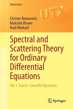 portada Spectral and Scattering Theory for Ordinary Differential Equations: Vol. I: Sturm–Liouville Equations (Universitext) (in English)