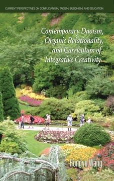 portada Contemporary Daoism, Organic Relationality, and Curriculum of Integrative Creativity (en Inglés)