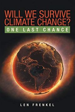 portada Will we Survive Climate Change? One Last Chance (en Inglés)