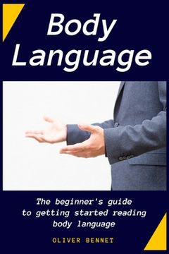portada Body Language: The Beginner'S Guide to Getting Started Reading Body Language 
