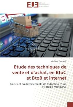 portada Etude des techniques de vente et d’achat, en BtoC et BtoB et internet: Enjeux et Bouleversements de l'adoption d'une stratégie Multicanal (French Edition)