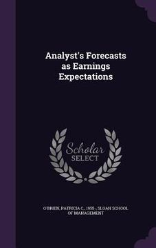 portada Analyst's Forecasts as Earnings Expectations (in English)
