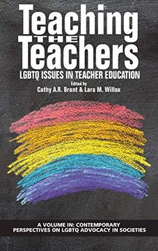 portada Teaching the Teachers: Lgbtq Issues in Teacher Education (Hc) (Contemporary Perspectives on Lgbtq Advocacy in Soc) (en Inglés)