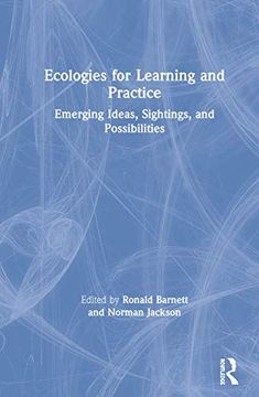 portada Ecologies for Learning and Practice: Emerging Ideas, Sightings and Possibilities (en Inglés)