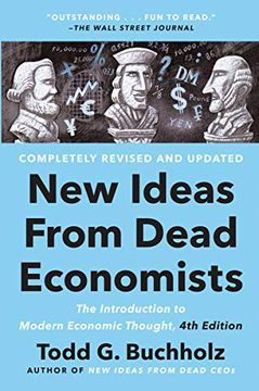 portada New Ideas From Dead Economists: The Introduction to Modern Economic Thought, 4th Edition