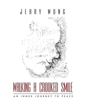 portada Walking a Crooked Smile: An Inner Journey to Peace (en Inglés)