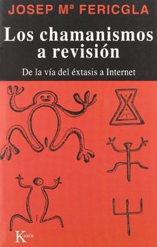 portada Los Chamanismos a Revision: De la via del Extasis a Internet (in Spanish)