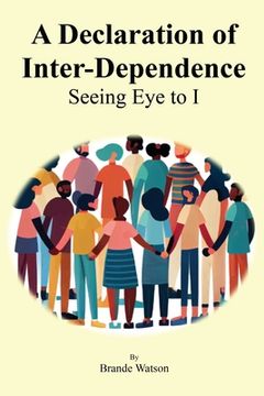 portada A Declaration of Inter-Dependence: Seeing Eye to I (en Inglés)