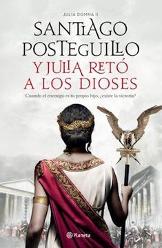 portada Y Julia Reto a los Dioses [Saga Julia Domna 2] (in Spanish)