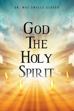 portada God The Holy Spirit (en Inglés)