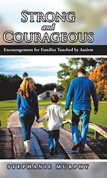 portada Strong and Courageous: Encouragement for Families Touched by Autism