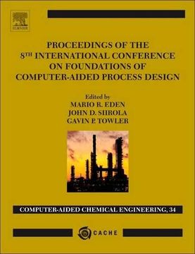portada Proceedings of the 8th International Conference on Foundations of Computer-Aided Process Design, Volume 34 (Computer Aided Chemical Engineering)