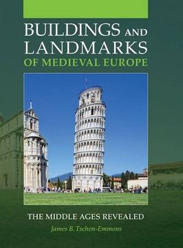 portada Buildings and Landmarks of Medieval Europe: The Middle Ages Revealed
