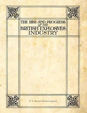 portada The Rise and Progress of the British Explosives Industry (en Inglés)