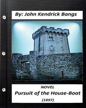 portada Pursuit of the House-Boat (1897) NOVEL By: John Kendrick Bangs (en Inglés)
