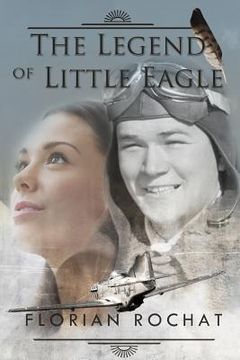 portada The Legend of Little Eagle (en Inglés)