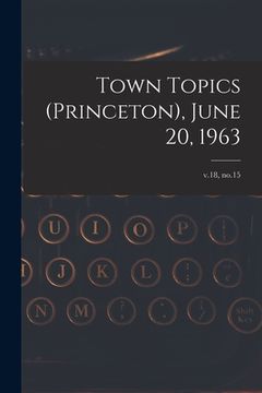 portada Town Topics (Princeton), June 20, 1963; v.18, no.15 (en Inglés)
