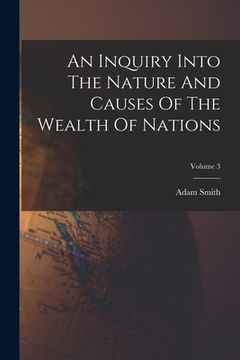 portada An Inquiry Into The Nature And Causes Of The Wealth Of Nations; Volume 3
