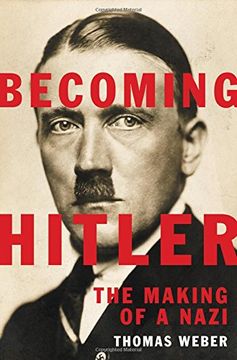 portada Becoming Hitler: The Making of a Nazi