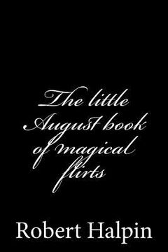 portada The little August book of magical flirts (in English)