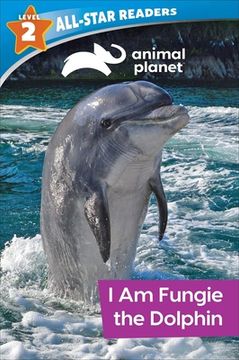 portada Animal Planet All-Star Readers: I am Fungie the Dolphin Level 2 (Library Binding) (in English)