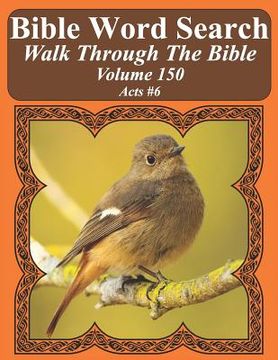 portada Bible Word Search Walk Through The Bible Volume 150: Acts #6 Extra Large Print (en Inglés)