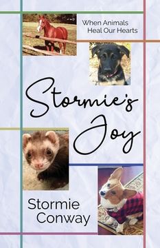 portada Stormie's Joy: When Animals Heal Our Hearts (en Inglés)