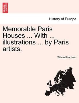 portada memorable paris houses ... with ... illustrations ... by paris artists. (en Inglés)