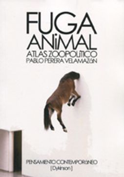 portada Fuga Animal, Atlas Zoopolítico - Pensamiento Contemporáneo (Colección Pensamiento Contemporáneo)