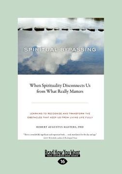 portada spiritual bypassing: when spirituality disconnects us from what really matters (large print 16pt) (en Inglés)