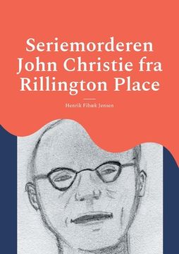 portada Seriemorderen John Christie fra Rillington Place (en Danés)