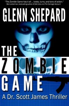 portada The Zombie Game: A Dr. Scott James Thriller: Volume 2 (The Dr. Scott James Thrillers Series)