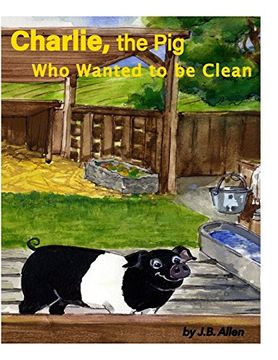 portada Charlie, the Pig Who Wanted to be Clean (Elm Grove Farm Series) (en Inglés)