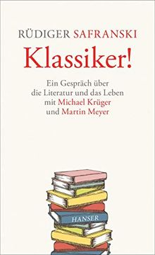 portada Klassiker! Ein Gespräch Über die Literatur und das Leben (in German)